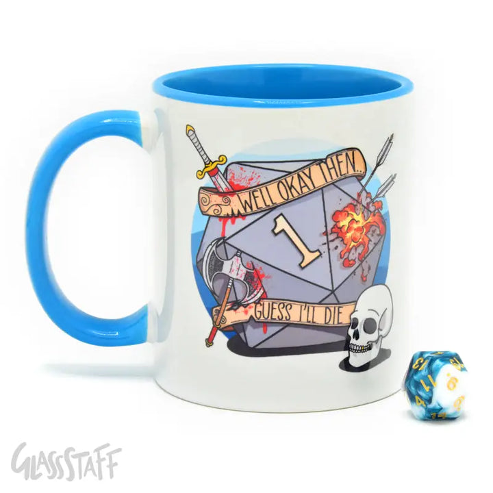 Mug: Guess I’ll Die - Glassstaff - Accessories