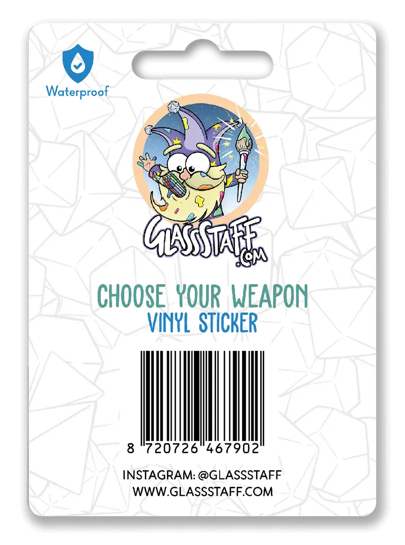 Sticker: Choose Your Weapon - Glassstaff - Accessories