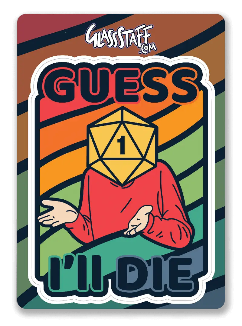 Sticker: Colorful Guess I’ll Die - Glassstaff - Accessories