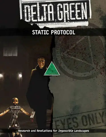 Delta Green RPG: Scenario - Static Protocol (EN) - Arc Dream Publishing - Roleplaying Games