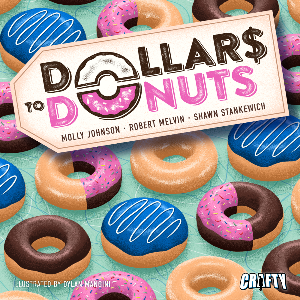 Dollars to Donuts Kickstarter Edition (EN)