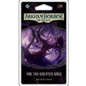 Arkham Horror: The Card Game - For the Greater Good (EN)
