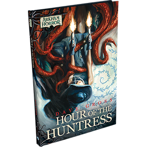 Arkham Horror Fiction - Hour of the Huntress (EN)